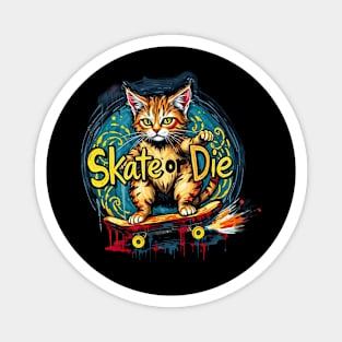 Skate or Die Cat Magnet